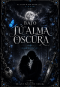 Portada del libro "Bajo Tu Alma Oscura"