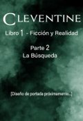 Portada del libro "Cleventine 1: Realidad y Ficci&oacute;n [parte 2: La B&uacute;squeda]"