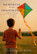 Portada del libro "Memorias de una Infancia Feliz "