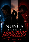 Portada del libro "Nunca Fuimos Nosotros"