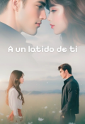 Portada del libro "A un latido de ti"