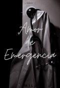 Portada del libro "Amor de Emergencia."