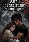 Portada del libro "Alfa, arrastrame contigo"