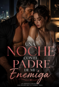 Portada del libro "Una noche con el padre de mi Enemiga "