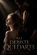 Portada del libro "No Debiste Quedarte "