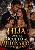 Portada del libro "La hija que le ocult&oacute; al millonario"