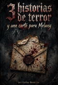 Portada del libro "3 historias de terror y una carta para Melany "