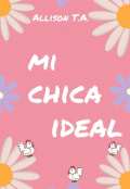 Portada del libro "Mi chica ideal [libro#1]"