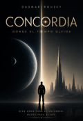Portada del libro "Concordia: Donde el Tiempo Olvida"