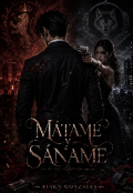 Portada del libro "M&Aacute;tame Y S&Aacute;name "