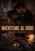 Portada del libro "Mi&eacute;nteme al o&iacute;do"