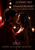Portada del libro "&iquest;c&oacute;mo No Enamorarse? "