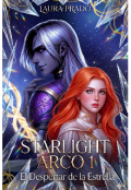 Portada del libro "Starlight Arco 1: El Despertar De La Estrella "