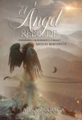 Portada del libro "El &aacute;ngel rebelde [libro 4] "