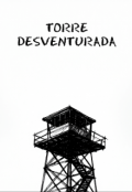Portada del libro "Torre Desventurada"