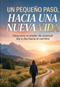 Portada del libro "Un Peque&ntilde;o Paso Hacia Una Nueva Vida"