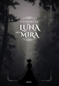 Portada del libro "Cuando la Luna no Mira"