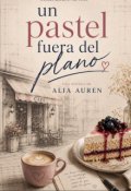 Portada del libro "Un pastel fuera del plano"