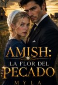 Portada del libro "Amish: La Flor Del Pecado"