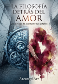 Portada del libro "La filosof&iacute;a detr&aacute;s de El Amor"