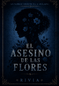 Portada del libro "El asesino de las flores "