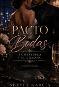 Portada del libro "Pacto de bodas: La heredera y el villano"