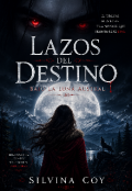 Portada del libro "Lazos del destino: bajo la luna austral "
