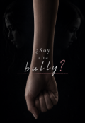 Portada del libro "&iquest;soy una bully?"