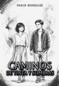 Portada del libro "Caminos De Tinta Y Sombras"