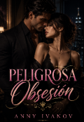 Portada del libro "Peligrosa Obsesi&oacute;n"
