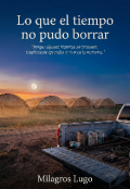 Portada del libro "Lo Que El Tiempo No Pudo Borrar "