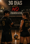 Portada del libro "30 d&iacute;as para no Enamorarme"