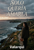 Portada del libro "Solo quer&iacute;a amarla"