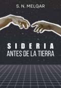 Portada del libro "Sideria: Antes de la Tierra"
