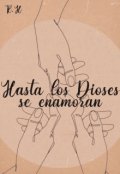 Portada del libro "Hasta los Dioses se enamoran"