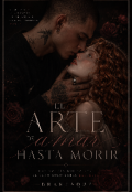 Portada del libro "El arte de amar hasta morir."