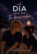 Portada del libro "El d&iacute;a que no te buscaba"