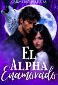 Portada del libro " El Alfa Enamorado."