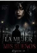 Portada del libro "La Mujer De Mis Sue&Ntilde;os"