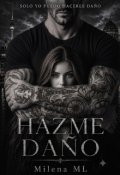 Portada del libro "Hazme Da&Ntilde;o"