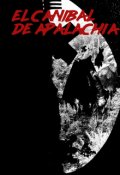 Portada del libro "El Canibal De Apalachia"