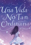 Portada del libro "Una Vida No Tan Ordinaria"