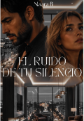 Portada del libro "El ruido de tu silencio "
