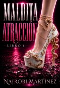 Portada del libro "Maldita Atracci&oacute;n"