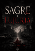 Portada del libro "Sangre y Lujuria: El inicio del apocalipsis "