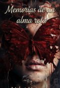 Portada del libro "Memorias De Un Alma Rota"