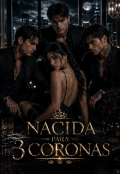 Portada del libro "Nacida Para 3 Coronas "
