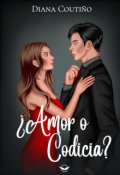 Portada del libro "Amor o codicia"