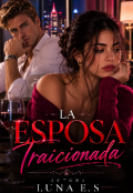 Portada del libro "La Esposa Traicionada "