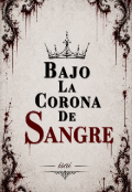 Portada del libro "Bajo la corona de sangre "